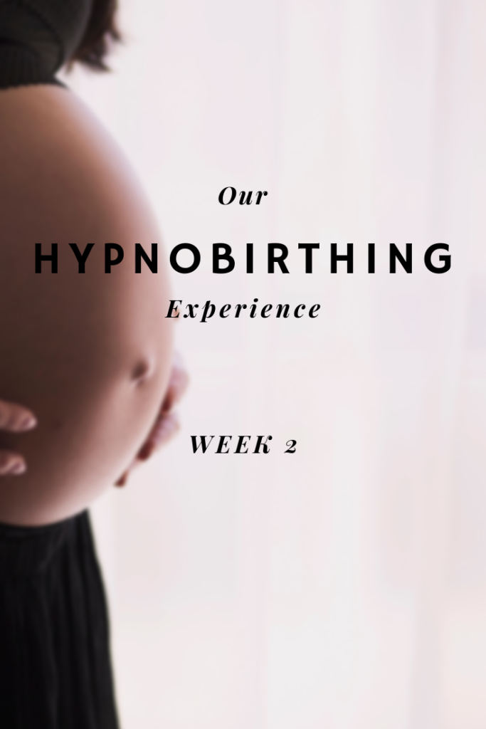 Our Hypnobirthing Experience- week 2