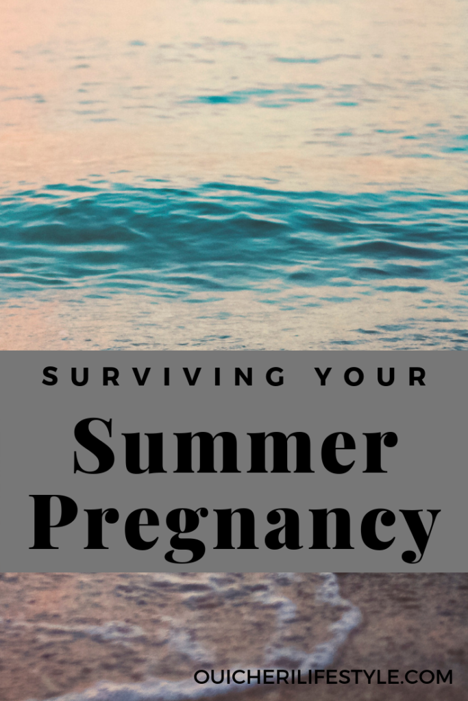 Surviving your Summer Pregnancy (the glad I dids and the "wish i'd dones)