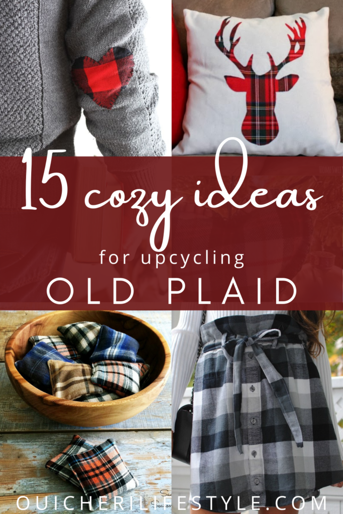 15 Cozy Ideas for Upcycling Old Plaid