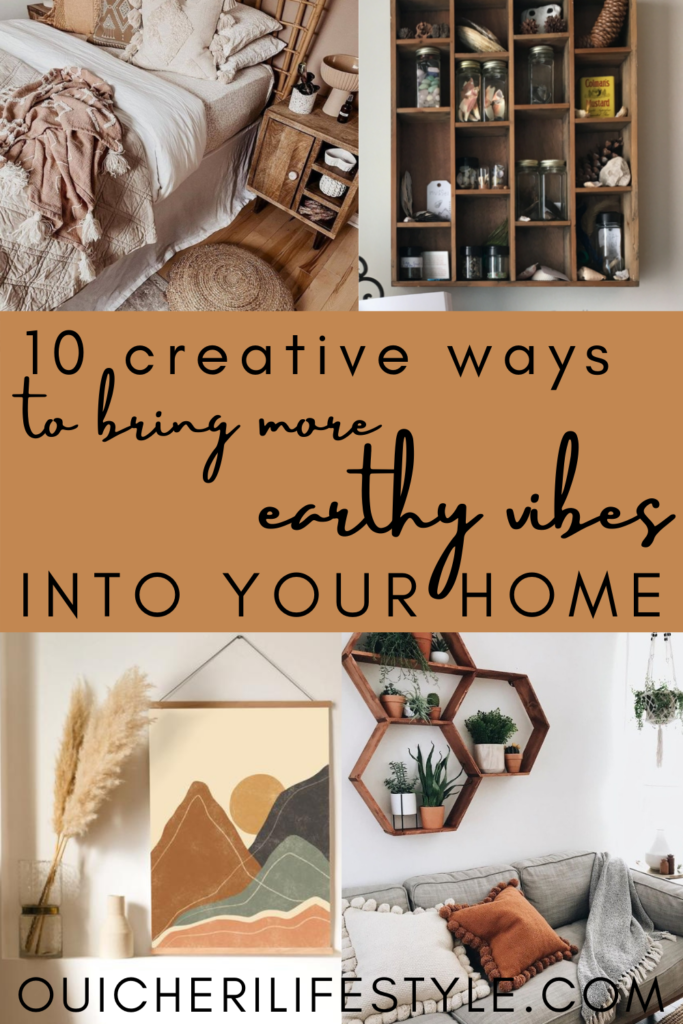 10 Creative ways to make your Home feel more "Nature-y" and bring on the Earthy Vibes